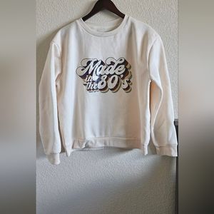 Made in the 80s Sweatshirt